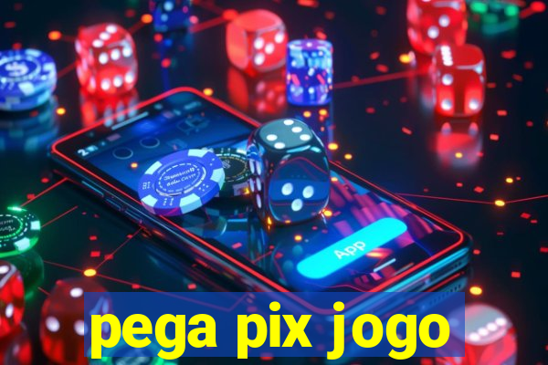 pega pix jogo